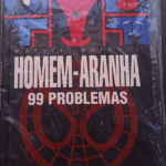 Homem-Aranha - 99 Problemas (Capa dura)