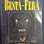Besta-Fera, o senhor do mal reina nas noites de lua cheia!
