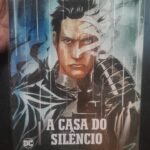 DC A Lenda do Batman - A Casa do Silêncio