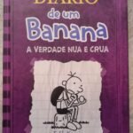 Diário de um Banana A Verdade Nua e Crua