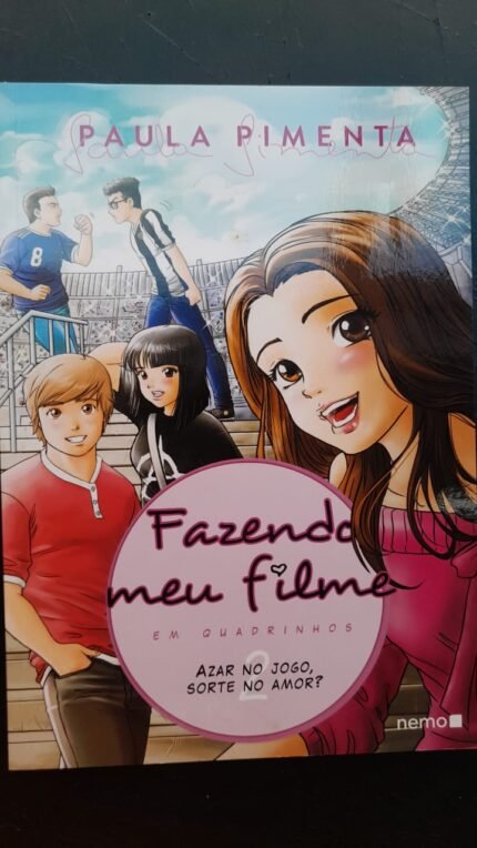 Fazendo Meu Filme - Azar no Jogo, Sorte no Amor? - Paula Pimenta