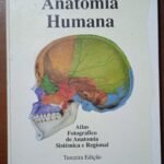 Anatomia Humana: Atlas Fotográfico de Anatomia Sistêmica e Regional (Capa dura)