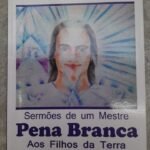 Sermões de um Mestre Pena Branca aos Filhos da Terra