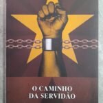 O Caminho da Servidão - Friedrich Hayek
