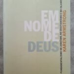 Em Nome de Deus - o fundamentalismo no judaísmo, no cristianismo e no islamismo