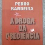 A Droga da Obediência
