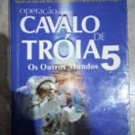 Operação Cavalo de Tróia 5 - os outros mundos