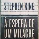 À Espera de um Milagre - Stephen King