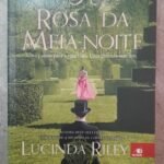 A Rosa da Meia-Noite - Lucinda Riley