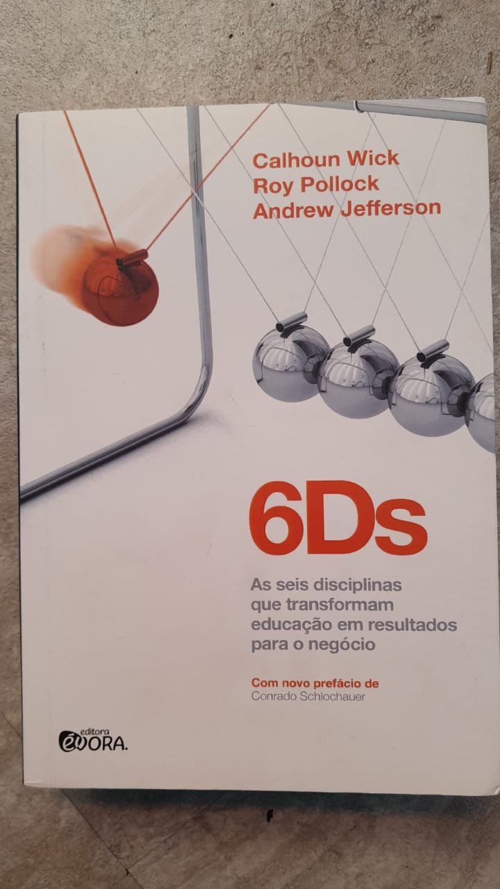 21 6 Ds - as seis disciplinas que transformam educação em resultados para o negócio - Imagem 1