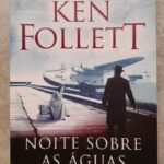 Noite Sobre as Águas - Ken Follett