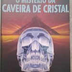 O Mistério da Caveira de Cristal