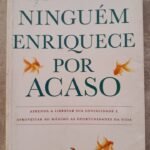 Ninguém Enriquece Por Acaso - Jacob Pétry