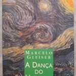 A Dança do Universo - Marcelo Gleiser