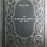Os Trabalhadores do Mar - Victor Hugo