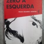 Coleção Baderna Zero à Esquerda - Paulo Eduardo Arantes