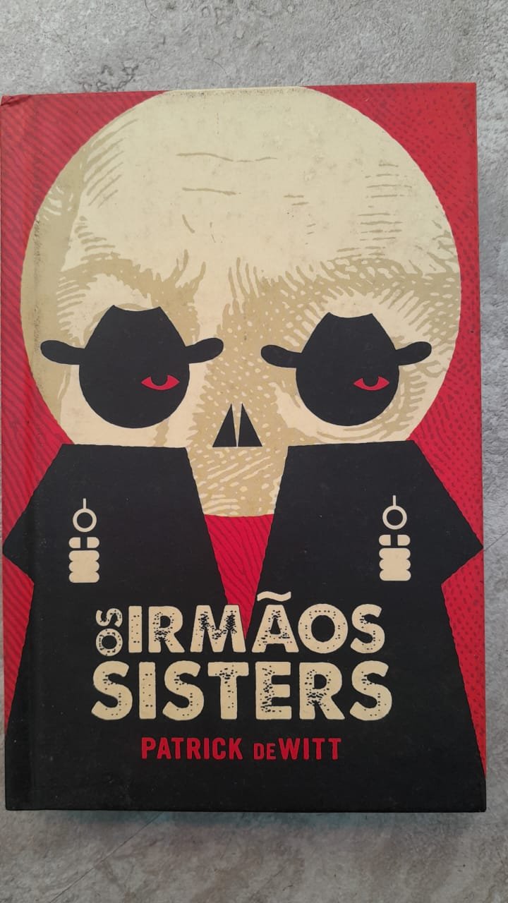 32 Os Irmãos Sisters - Patrick deWitt - Imagem 1