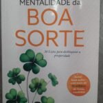 Mentalidade da Boa Sorte: 30 lições para desbloquear a prosperidade - Álex Rovira