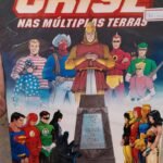Crise nas Múltiplas Terras parte 3