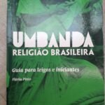 Umbanda Religião Brasileira: guia para leigos e iniciantes - Flávia Pinto