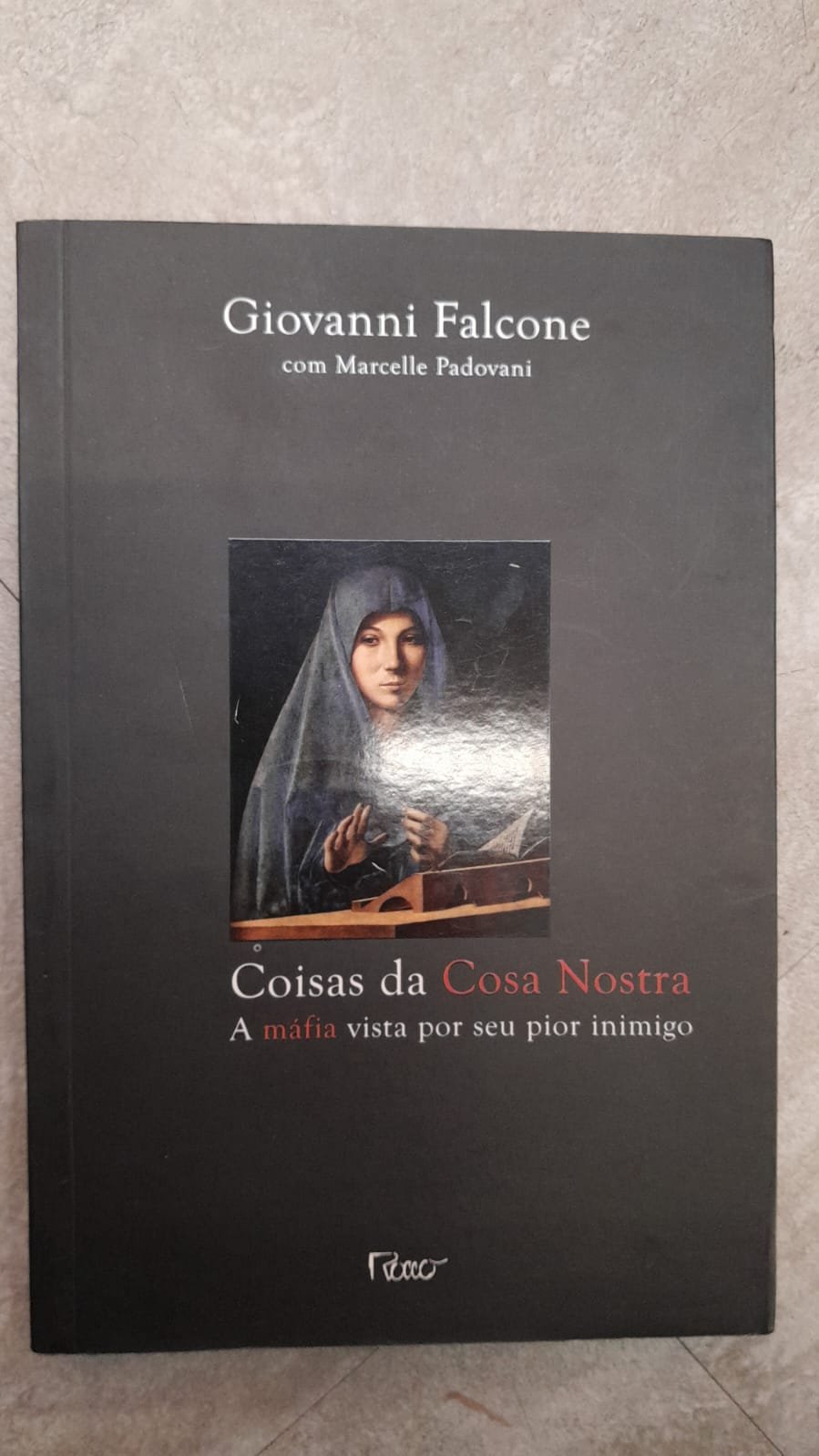 74 Coisas da Cosa Nostra: a máfia vista por seu pior inimigo - Giovanni Falcone/ Marcelle Padovani - Imagem 1