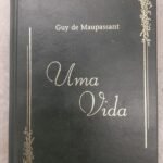 Uma Vida - Guy de Maupassant