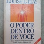 O Poder Dentro de Você: como despertar a percepção e a sabedoria interior para uma vida plena e feliz