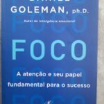 Foco: a atenção e seu papel fundamental para o sucesso