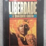 Liberdade a Qualquer Custo